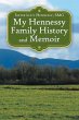 My Hennessy Family History and Memoir... - Bild 1