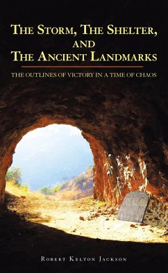 The Storm, the Shelter, and the Ancient Landmarks (eBook, ePUB) - Jackson, Robert Kelton