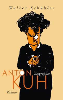 Anton Kuh (eBook, ePUB) - Schübler, Walter