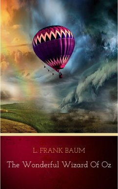 The Wonderful Wizard of Oz (eBook, ePUB) - Baum, L. Frank