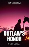 Outlaw's Honor (eBook, ePUB) Outlaw's Honor (eBook, ePUB)