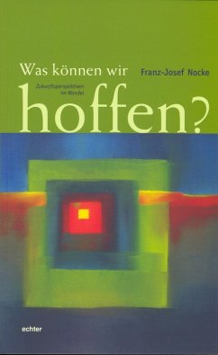 Was können wir hoffen? (eBook, ePUB) - Nocke, Franz-Josef