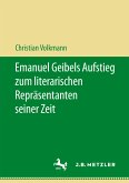 Emanuel Geibels Aufstieg zum literarischen Repräsentanten seiner Zeit (eBook, PDF)