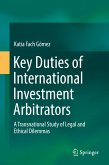 Key Duties of International Investment Arbitrators (eBook, PDF)