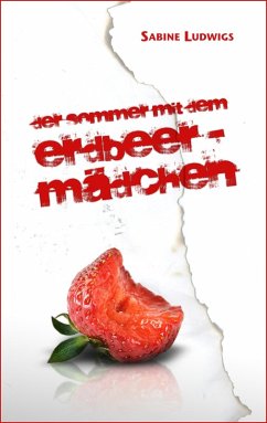 Der Sommer mit dem Erdbeermädchen (eBook, ePUB) - Ludwigs, Sabine