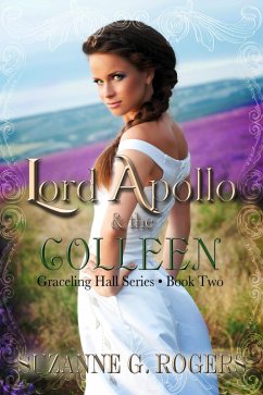 Lord Apollo & the Colleen (Graceling Hall Series, #2) (eBook, ePUB) - Rogers, Suzanne G.