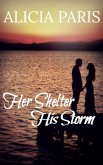 Her Shelter, His Storm (eBook, ePUB) Her Shelter, His Storm (eBook, ePUB)