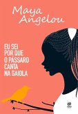 Eu sei por que o pássaro canta na gaiola (eBook, ePUB) Eu sei por que o pássaro canta na gaiola (eBook, ePUB)