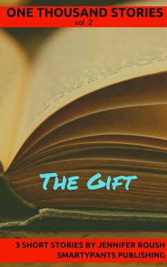 The Gift (One Thousand Stories, #2) (eBook, ePUB) - Roush, Jennifer
