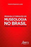 Pesquisa e Formação em Museologia no Brasil: Tendências nos Cursos de Graduação (eBook, ePUB)