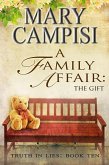 A Family Affair: The Gift (Truth in Lies, #10) (eBook, ePUB)