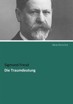 Die Traumdeutung - Freud, Sigmund