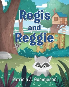 Regis and Reggie - Gummeson, Patricia A.