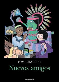 Nuevos amigos - Ungerer, Tomi; Senra Gómez, Óscar