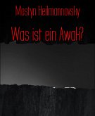 Was ist ein Awak? (eBook, ePUB)