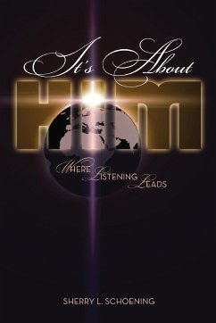 It's about Him - Schoening, Sherry L.