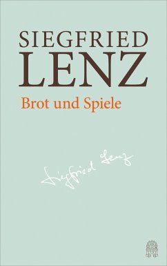 Brot und Spiele / Hamburger Ausgabe der Werke Bd.5 - Lenz, Siegfried