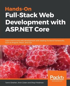 Hands-On Full-Stack Web Development with ASP.NET Core - Dresher, Tamir; Zuker, Amir; Friedman, Shay
