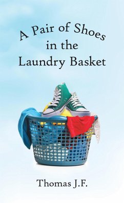 A Pair of Shoes in the Laundry Basket (eBook, ePUB) - J. F., Thomas