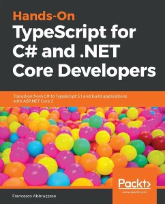 Hands-On TypeScript for C# and .NET Core Developers - Abbruzzese, Francesco