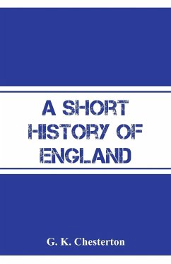 A Short History of England - Chesterton, G. K.