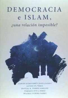 Democracia e Islam, ¿una relación imposible? - Echeverría Jesús, Carlos