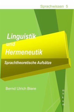 Linguistik und Hermeneutik - Biere, Bernd Ulrich