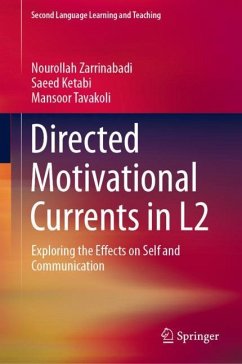 Directed Motivational Currents in L2 - Zarrinabadi, Nourollah;Ketabi, Saeed;Tavakoli, Mansoor