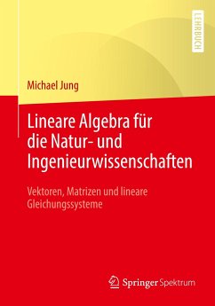 Lineare Algebra für die Natur- und Ingenieurwissenschaften - Jung, Michael