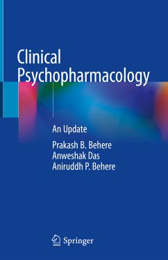 Clinical Psychopharmacology (eBook, PDF) - Behere, Prakash B.; Das, Anweshak; Behere, Aniruddh P.