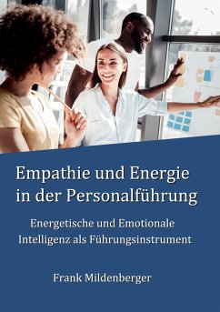 Empathie und Energie in der Personalführung - Mildenberger, Frank
