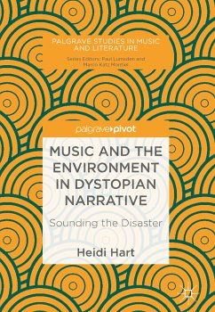 Music and the Environment in Dystopian Narrative (eBook, PDF) - Hart, Heidi
