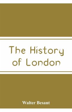 The History of London - Besant, Walter