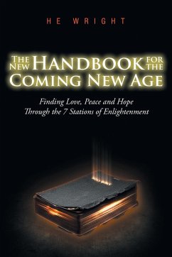 The New Handbook for the Coming New Age - Wright, H. E.