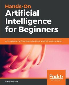 Hands-On Artificial Intelligence for Beginners - Smith, Patrick D.