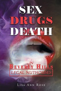 SEX, DRUGS, DEATH in BEVERLY HILLS - Rose, Lisa Ann