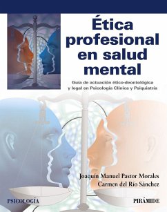 Ética profesional en salud mental - Río Sánchez, Carmen del; Pastor Morales, Joaquín Manuel
