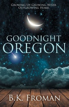 Good Night, Oregon - Froman, B. K.