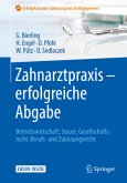 Zahnarztpraxis - erfolgreiche Abgabe, m. 1 Buch, m. 1 E-Book