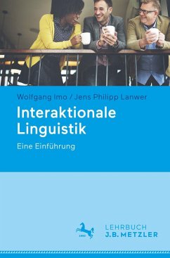 Interaktionale Linguistik - Imo, Wolfgang;Lanwer, Jens Philipp