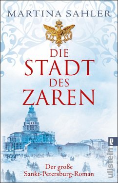 Die Stadt des Zaren / Sankt-Petersburg-Roman Bd.1 - Sahler, Martina