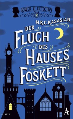 Der Fluch des Hauses Foskett / Sidney Grice Bd.2 - Kasasian, M. R. C.;Kasasian, M.R.C.