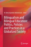 Bilingualism and Bilingual Education: Politics, Policies and Practices in a Globalized Society