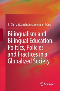 Bilingualism and Bilingual Education: Politics, Policies and Practices in a Globalized Society
