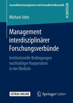 Management interdisziplinärer Forschungsverbünde - John, Michael