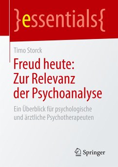 Freud heute: Zur Relevanz der Psychoanalyse - Storck, Timo