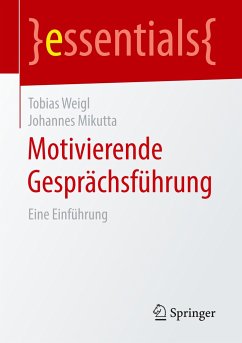 Motivierende Gesprächsführung - Weigl, Tobias;Mikutta, Johannes