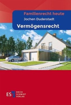 Familienrecht heute Vermögensrecht - Duderstadt, Jochen