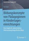 Bildungskonzepte von Pädagoginnen in Kindertageseinrichtungen