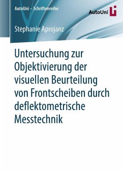 Cover Untersuchung zur Objektivierung der visuellen Beurteilung von Frontscheiben durch deflektometrische Messtechnik